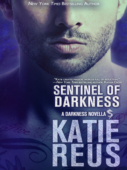 Title details for Sentinel of Darkness by Katie Reus - Available